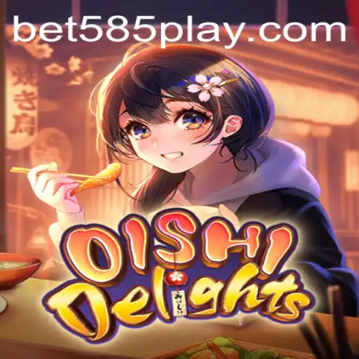 OishiDelights: An Exquisite Culinary Adventure with BET585